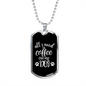 Coffee and My Dog Necklace Stainless Steel or 18k Gold Dog Tag 24" Chain-Express Your Love Gifts
