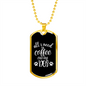 Coffee and My Dog Necklace Stainless Steel or 18k Gold Dog Tag 24" Chain-Express Your Love Gifts