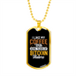Coffee Bitcoin Haters Crypto Necklace Stainless Steel or 18k Gold Dog Tag 24" Chain-Express Your Love Gifts