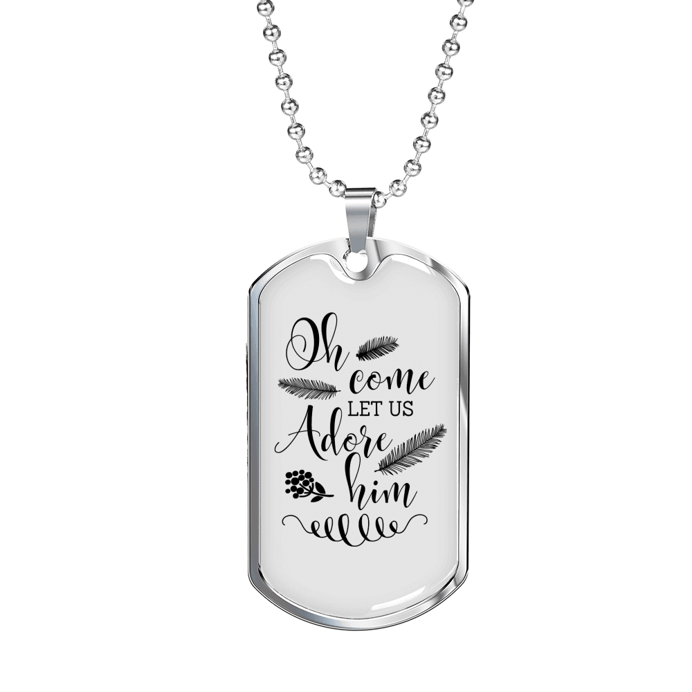 Come Let Us Adore Necklace Stainless Steel or 18k Gold Dog Tag 24" Chain-Express Your Love Gifts