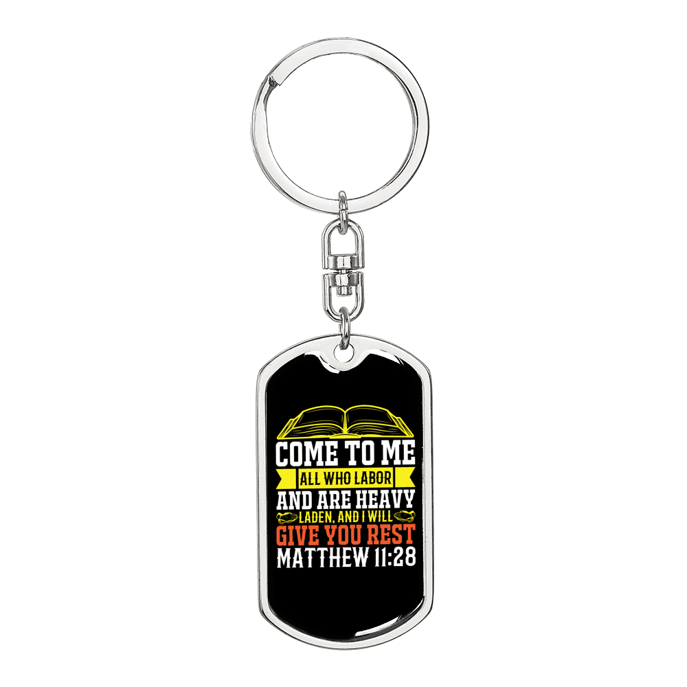 Come To Me Matthew 11:28 Rest Keychain Stainless Steel or 18k Gold Dog Tag Keyring-Express Your Love Gifts