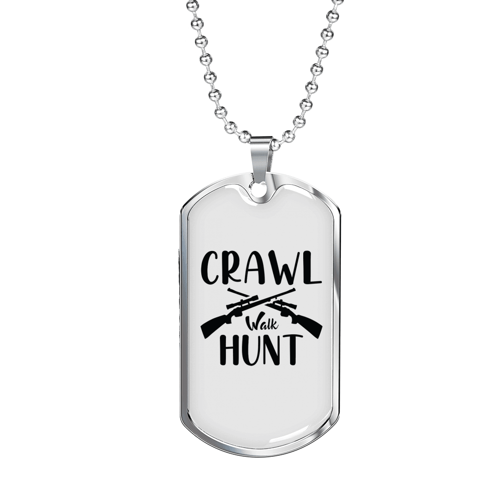 Crawl Walk Hunt Necklace Stainless Steel or 18k Gold Dog Tag 24" Chain-Express Your Love Gifts
