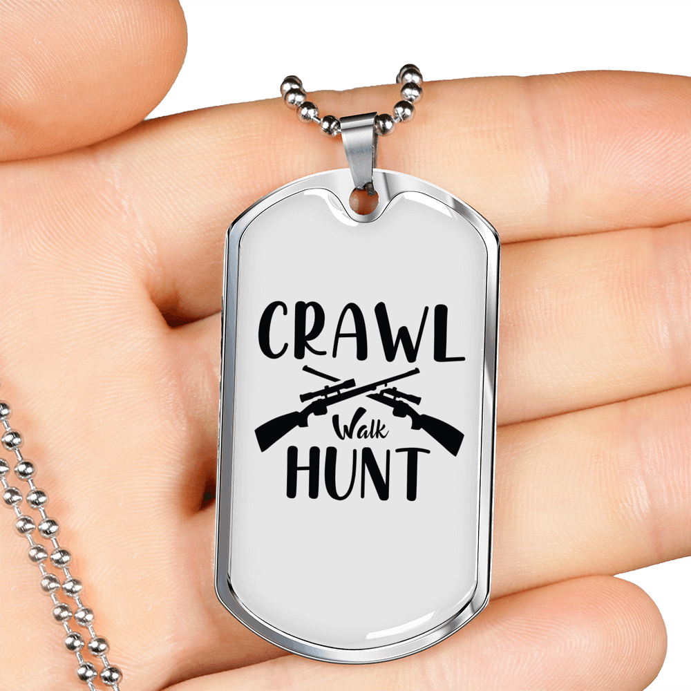 Crawl Walk Hunt Necklace Stainless Steel or 18k Gold Dog Tag 24" Chain-Express Your Love Gifts