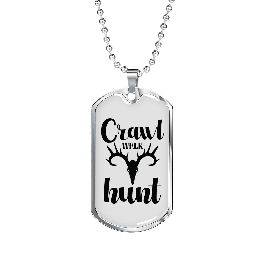 Crawl Walk Hunt White Necklace Stainless Steel or 18k Gold Dog Tag 24" Chain-Express Your Love Gifts