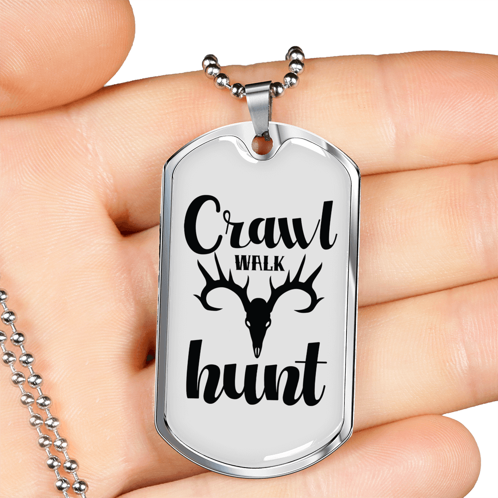 Crawl Walk Hunt White Necklace Stainless Steel or 18k Gold Dog Tag 24" Chain-Express Your Love Gifts