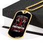 Crazy Because I'm Firefighter Gift Stainless Steel or 18k Gold Dog Tag 24" Chain-Express Your Love Gifts