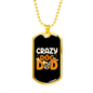 Crazy Dog Dad Necklace Stainless Steel or 18k Gold Dog Tag 24" Chain-Express Your Love Gifts