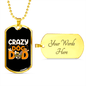 Crazy Dog Dad Necklace Stainless Steel or 18k Gold Dog Tag 24" Chain-Express Your Love Gifts