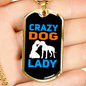 Crazy Dog Lady Blue Necklace Stainless Steel or 18k Gold Dog Tag 24" Chain-Express Your Love Gifts