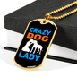 Crazy Dog Lady Blue Necklace Stainless Steel or 18k Gold Dog Tag 24" Chain-Express Your Love Gifts