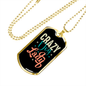 Crazy Dog Lady Necklace Stainless Steel or 18k Gold Dog Tag 24" Chain-Express Your Love Gifts