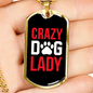 Crazy Dog Lady Red Necklace Stainless Steel or 18k Gold Dog Tag 24" Chain-Express Your Love Gifts