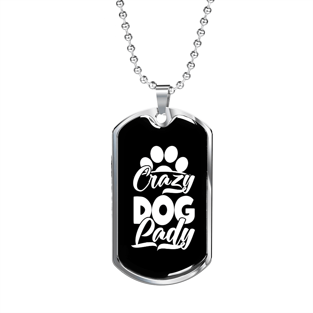 Crazy Dog Lady White Necklace Stainless Steel or 18k Gold Dog Tag 24" Chain-Express Your Love Gifts