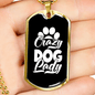 Crazy Dog Lady White Necklace Stainless Steel or 18k Gold Dog Tag 24" Chain-Express Your Love Gifts