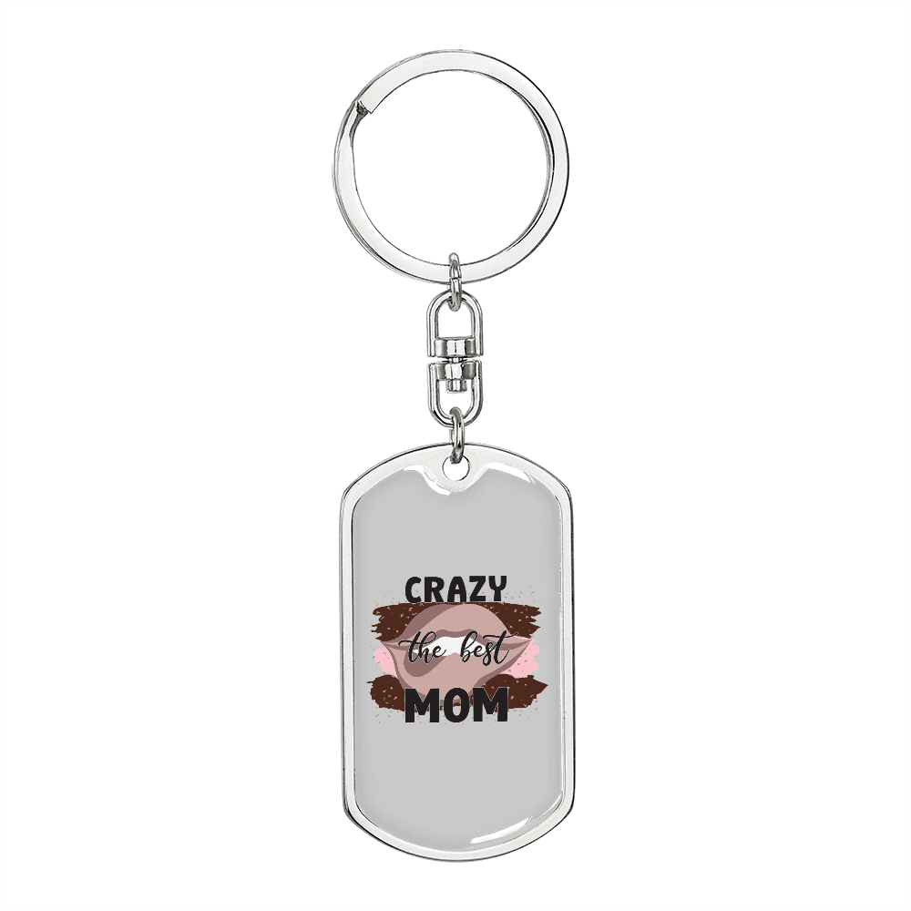 Crazy The Best Mom Keychain Stainless Steel or 18k Gold Dog Tag Keyring-Express Your Love Gifts