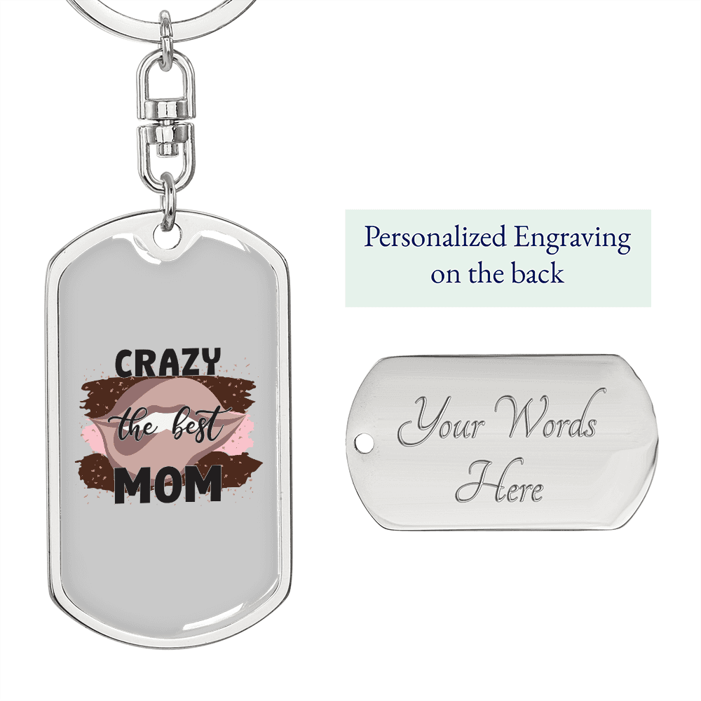 Crazy The Best Mom Keychain Stainless Steel or 18k Gold Dog Tag Keyring-Express Your Love Gifts