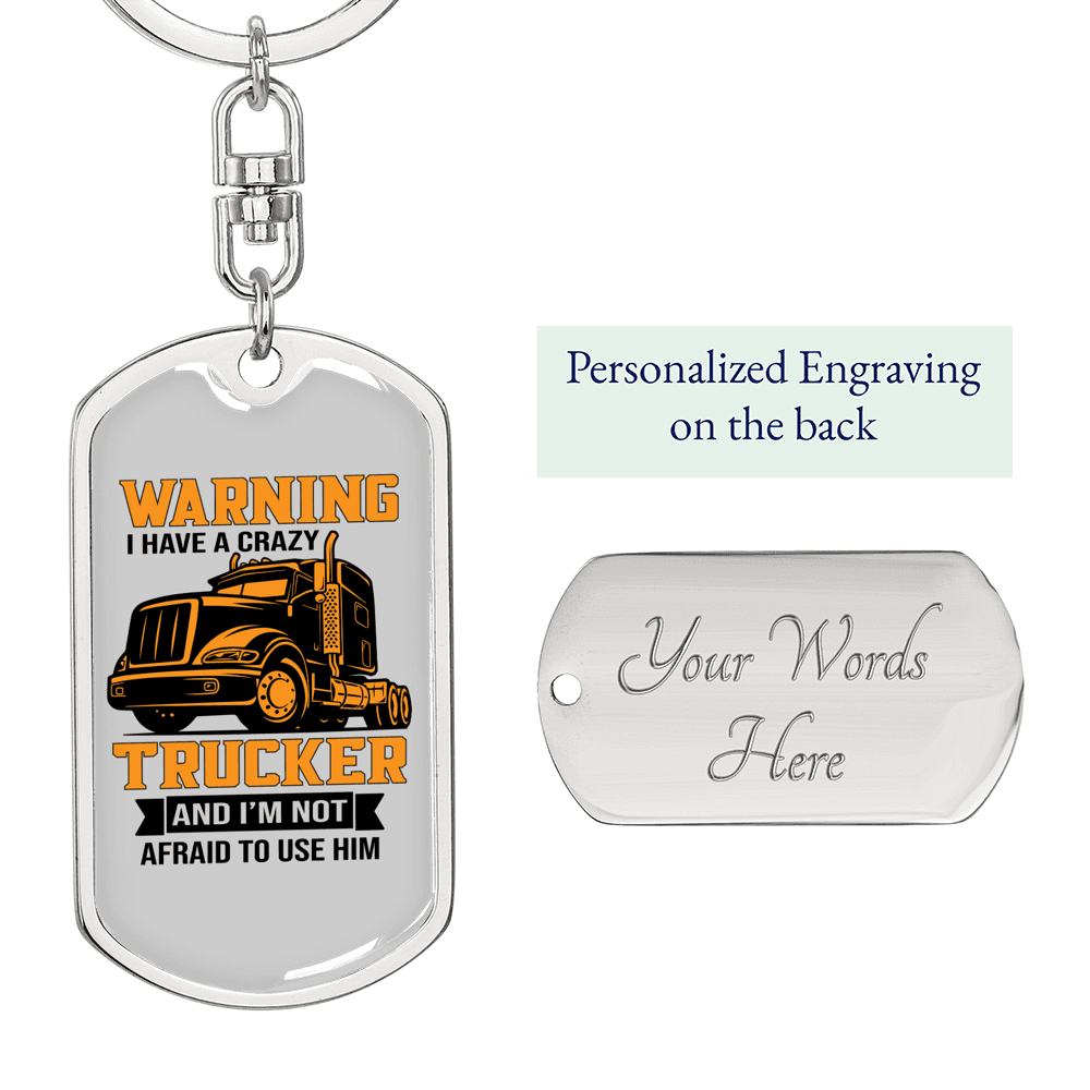 Crazy Trucker Swivel Keychain Dog Tag Stainless Steel or 18k Gold-Express Your Love Gifts