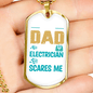 Dad Electrician ScAres Me Necklace Stainless Steel or 18k Gold Dog Tag 24" Chain-Express Your Love Gifts