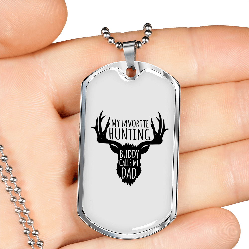 Dad Favorite Hunting Buddy Necklace Stainless Steel or 18k Gold Dog Tag 24" Chain-Express Your Love Gifts
