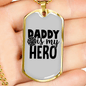 Dad Is My Hero Firefighter Gift Stainless Steel or 18k Gold Dog Tag 24" Chain-Express Your Love Gifts