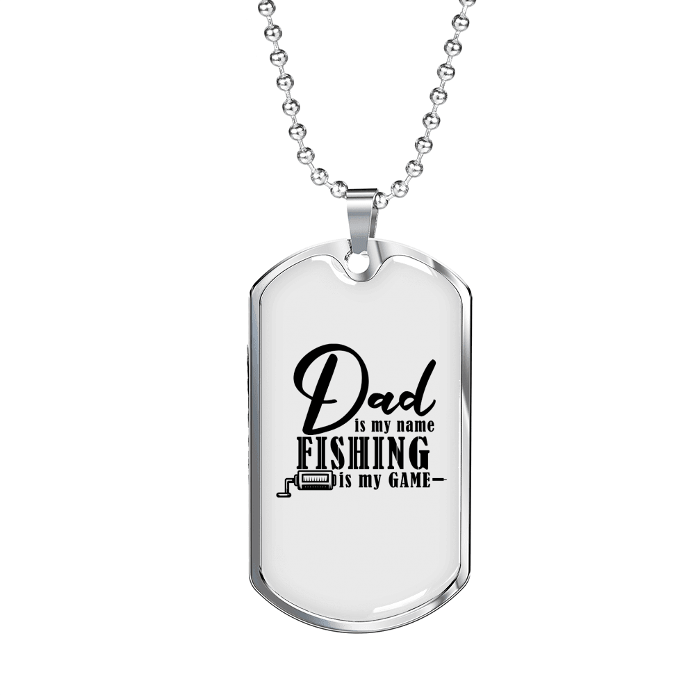 Dad Is My Name Fishing Necklace Stainless Steel or 18k Gold Dog Tag 24" Chain-Express Your Love Gifts