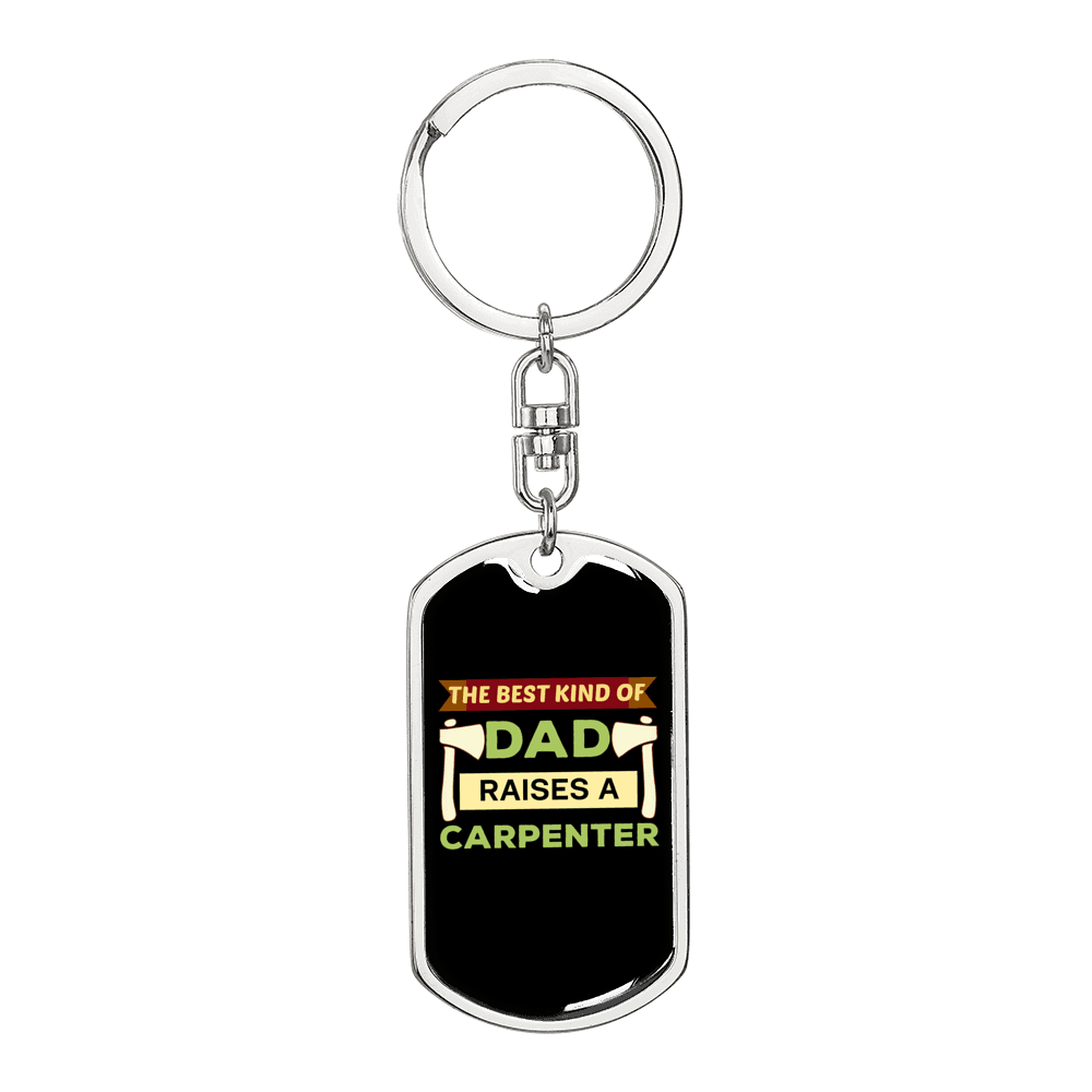 Dad Raises A Carpenter Swivel Keychain Woodworker Dog Tag Stainless Steel or 18k Gold-Express Your Love Gifts