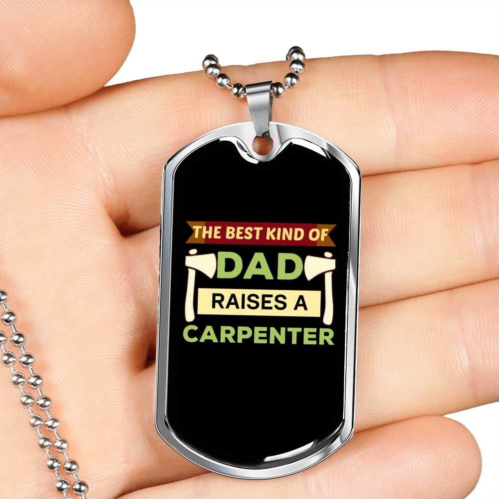 Dad Raises A Carpenter Woodworker Dog Tag Stainless Steel or 18k Gold W 24"-Express Your Love Gifts