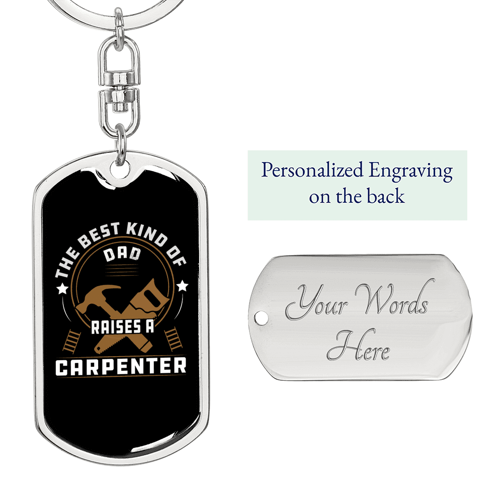 Dad Raises Carpenter Swivel Keychain Woodworker Dog Tag Stainless Steel or 18k Gold-Express Your Love Gifts