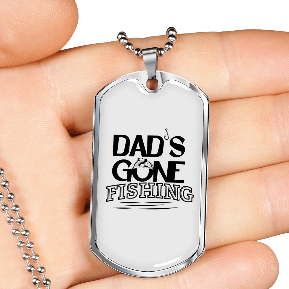 Dad'S Gone Fishing Necklace Stainless Steel or 18k Gold Dog Tag 24" Chain-Express Your Love Gifts