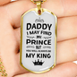 Dad Will Always Be My King Necklace Stainless Steel or 18k Gold Dog Tag 24" Chain-Express Your Love Gifts