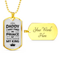 Dad Will Always Be My King Necklace Stainless Steel or 18k Gold Dog Tag 24" Chain-Express Your Love Gifts