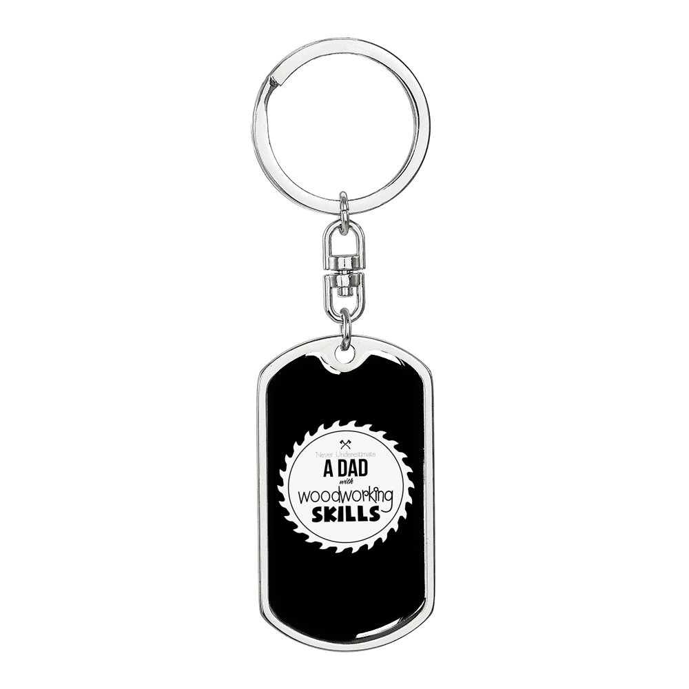 Dad With Woodworking Skills Swivel Keychain Woodworker Dog Tag Stainless Steel or 18k Gold-Express Your Love Gifts