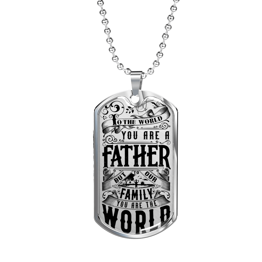 Dad You Are The World Dog Tag Stainless Steel or 18k Gold W 24 Chain-Express Your Love Gifts