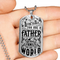 Dad You Are The World Dog Tag Stainless Steel or 18k Gold W 24 Chain-Express Your Love Gifts