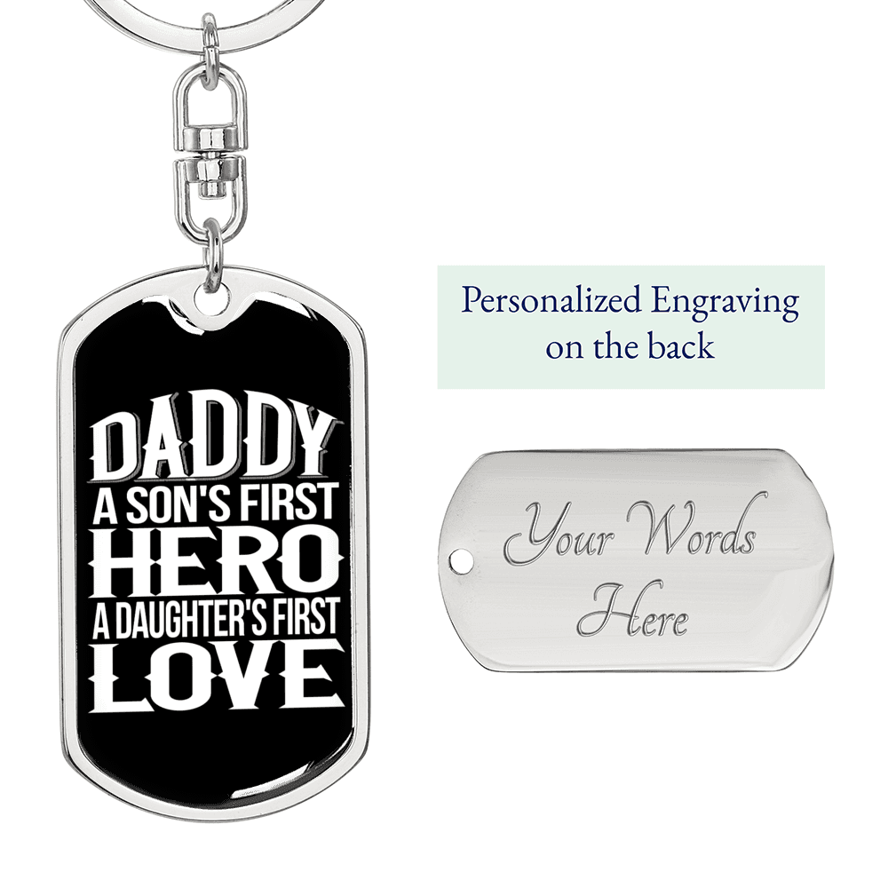 Daddy First Hero Swivel Keychain Dog Tag Stainless Steel or 18k Gold-Express Your Love Gifts