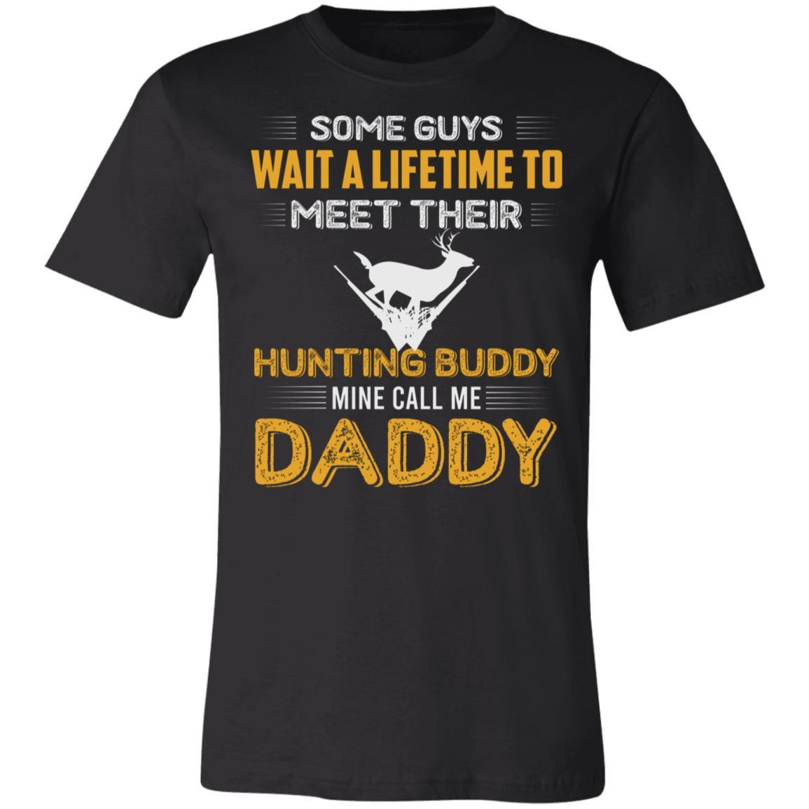 Daddy Hunting Buddy Hunter Gift T-Shirt-Express Your Love Gifts