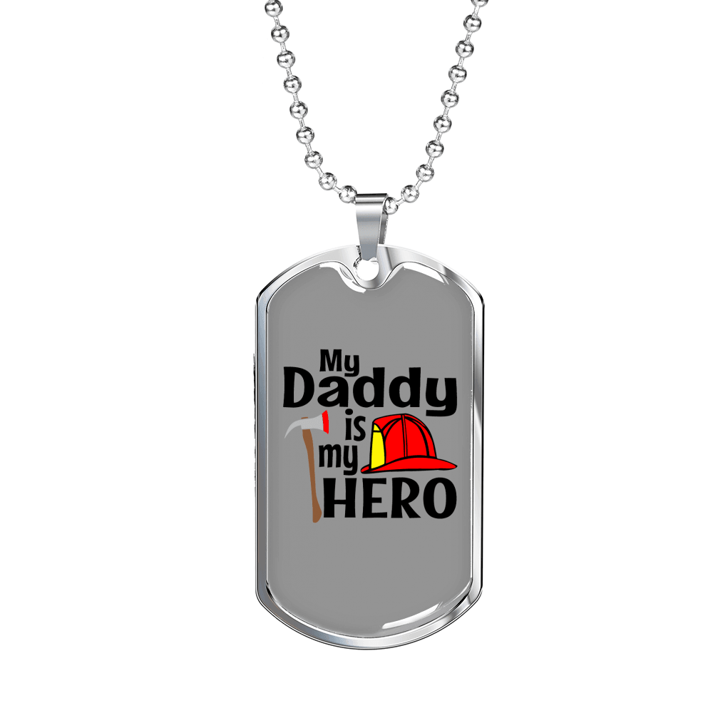 Daddy Is My Hero Firefighter Gift Stainless Steel or 18k Gold Dog Tag 24" Chain-Express Your Love Gifts