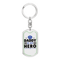 Daddy Is My Hero Keychain Stainless Steel or 18k Gold Dog Tag Keyring-Express Your Love Gifts