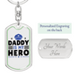 Daddy Is My Hero Keychain Stainless Steel or 18k Gold Dog Tag Keyring-Express Your Love Gifts