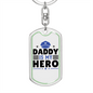 Daddy Is My Hero Keychain Stainless Steel or 18k Gold Dog Tag Keyring-Express Your Love Gifts
