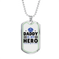 Daddy Is My Hero Necklace Stainless Steel or 18k Gold Dog Tag 24"-Express Your Love Gifts
