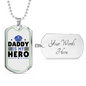 Daddy Is My Hero Necklace Stainless Steel or 18k Gold Dog Tag 24"-Express Your Love Gifts
