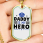Daddy Is My Hero Necklace Stainless Steel or 18k Gold Dog Tag 24"-Express Your Love Gifts