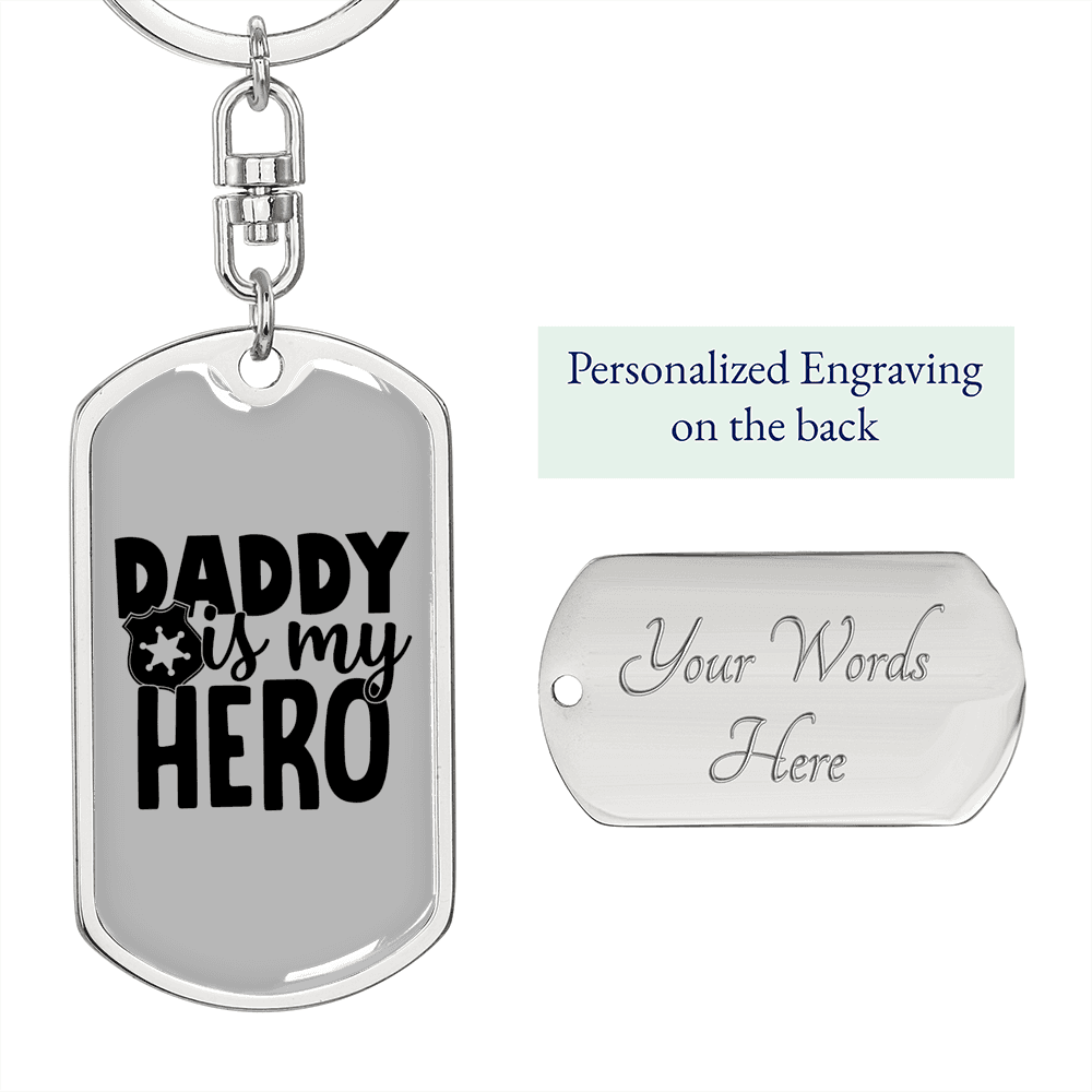 Daddy Is My Hero Police Keychain Stainless Steel or 18k Gold Dog Tag Keyring-Express Your Love Gifts