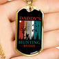Daddys Hunting Necklace Stainless Steel or 18k Gold Dog Tag 24" Chain-Express Your Love Gifts