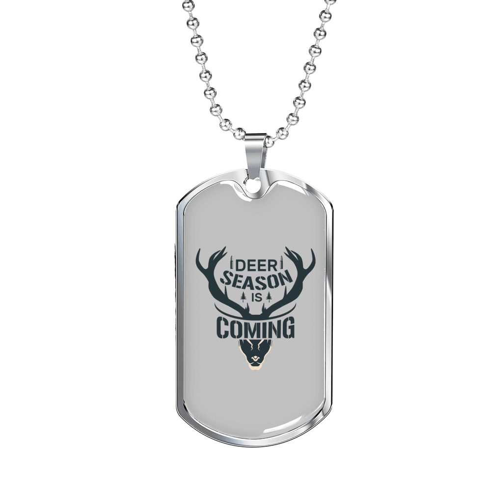Deer Season Is Coming Hunting Necklace Stainless Steel or 18k Gold Dog Tag 24"-Express Your Love Gifts