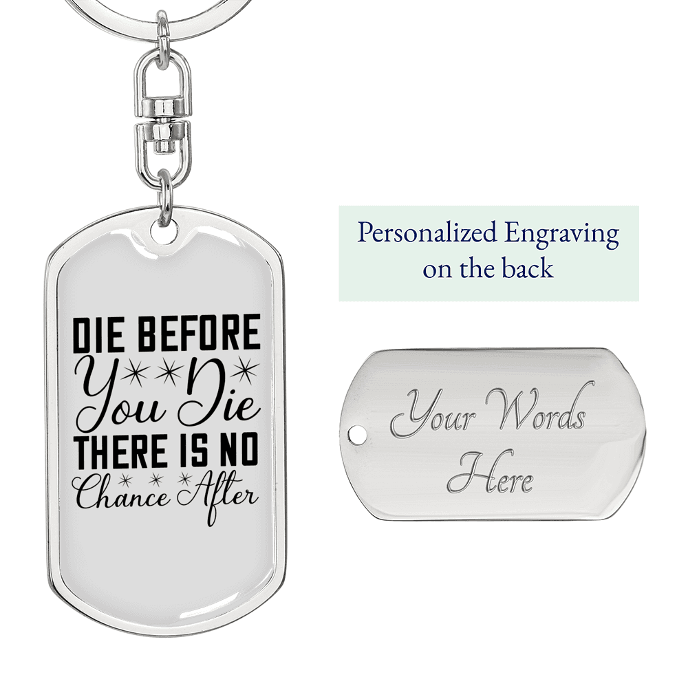 Die Before You Die Keychain Stainless Steel or 18k Gold Dog Tag Keyring-Express Your Love Gifts