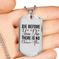 Die Before You Die Necklace Stainless Steel or 18k Gold Dog Tag 24" Chain-Express Your Love Gifts