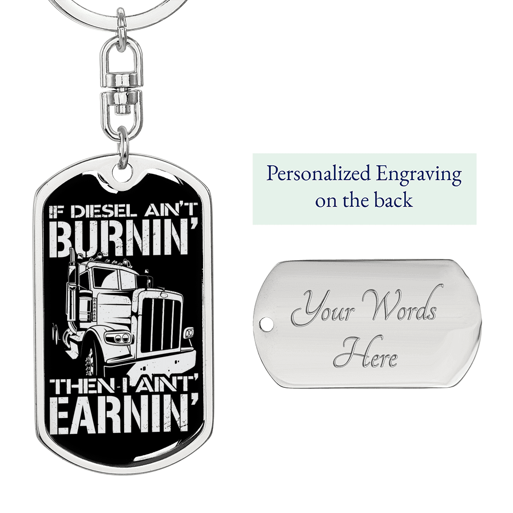 Diesel Ain'T Burnin' Stainless Steel or 18k Gold Dog Tag Swivel Trucker Keychain-Express Your Love Gifts
