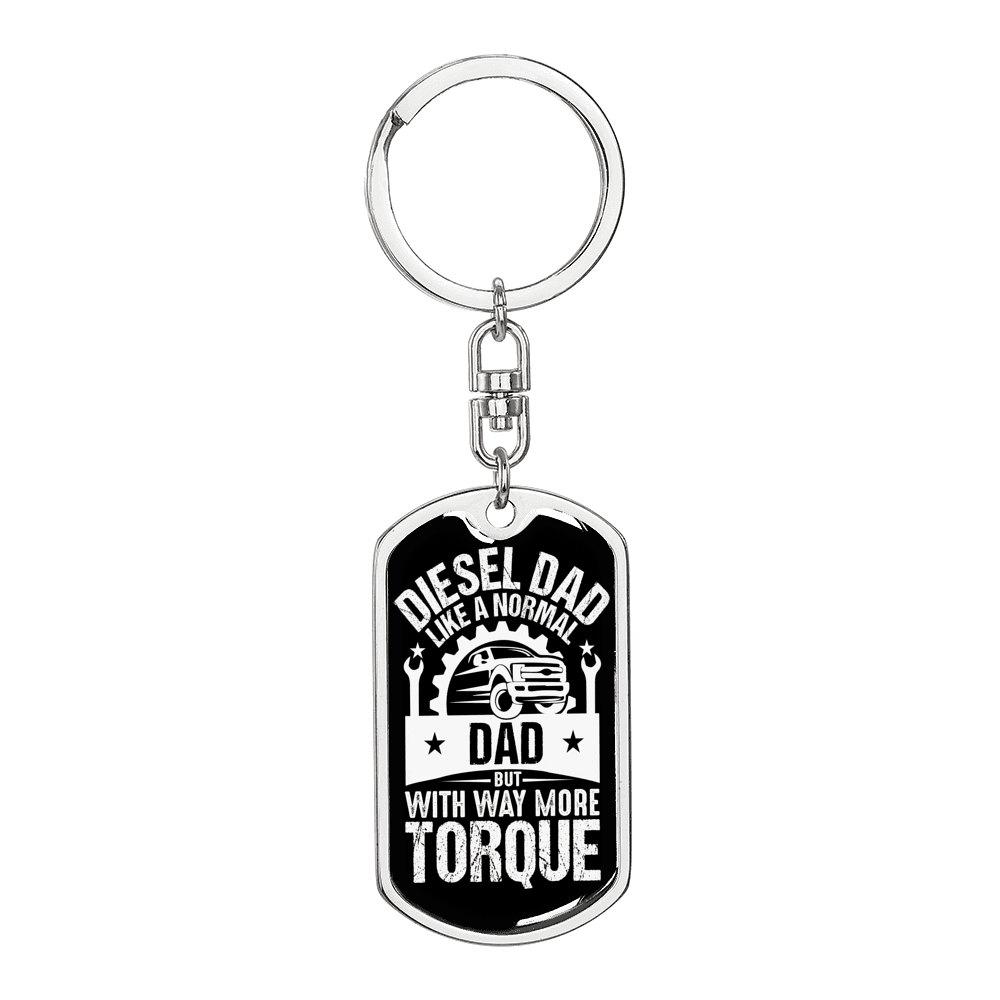 Diesel Dad Like a Normal Dad Swivel Keychain Dog Tag Stainless Steel or 18k Gold-Express Your Love Gifts
